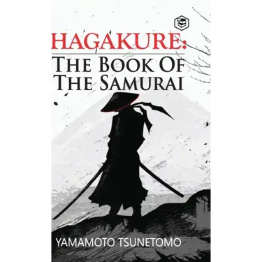 Hagakure: The Book of the Samurai