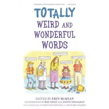 Totally Weird and Wonderful Words