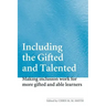 Including the Gifted and Talented: Making Inclusion Work for More Gifted and Able Learners