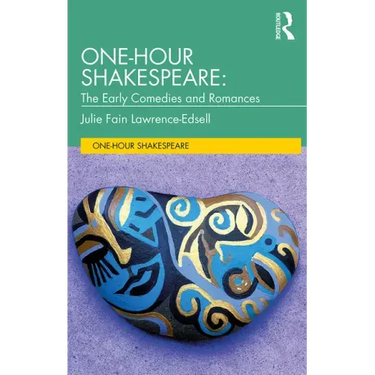 One-Hour Shakespeare: The Early Comedies and Romances