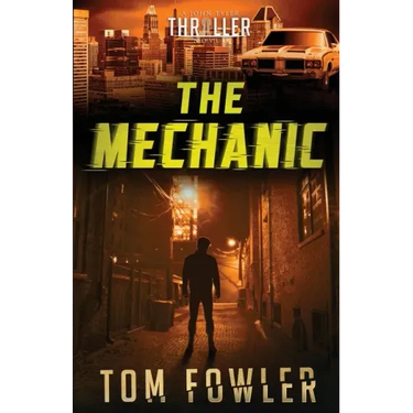 The Mechanic: A John Tyler Thriller