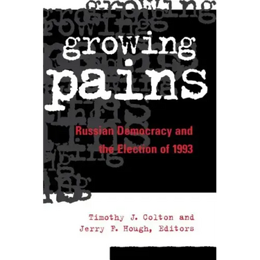 Growing Pains: Russian Democracy and the Election of 1993