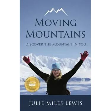 Moving Mountains: Discover the Mountain in You