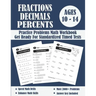 Fractions, Decimals And Percents Timed Tests Math Workbook: Practice Problems Of Multiplying, Dividing And Comparing Fractions And Decimals - Fraction