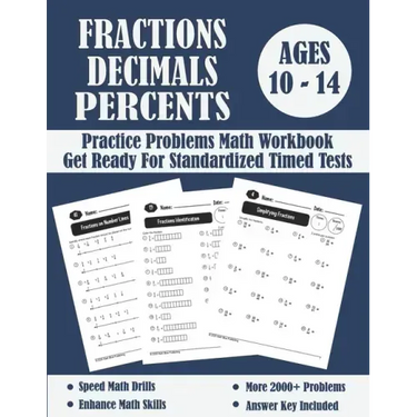 Fractions, Decimals And Percents Timed Tests Math Workbook: Practice Problems Of Multiplying, Dividing And Comparing Fractions And Decimals - Fraction
