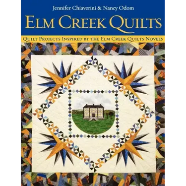 ELM Creek Quilts: Quilt Projects Inspired by the ELM Creek Quilts Novels
