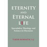 Eternity and Eternal Life: Speculative Theology and Science in Discourse