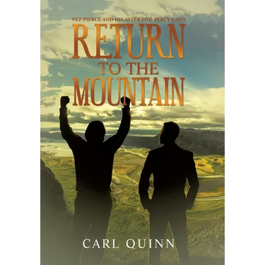 Return to the Mountain: Nez Pierce and His Alter Ego Percy Kahn