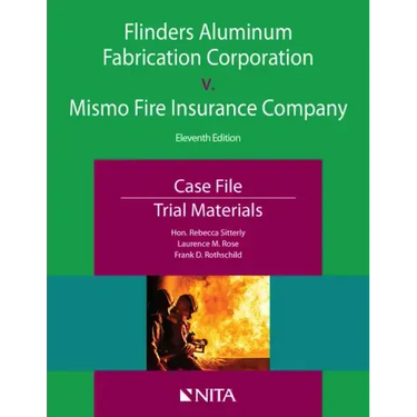 Flinders Aluminum Fabrication Corporation v. Mismo Fire Insurance Company: Case File, Trial Materials