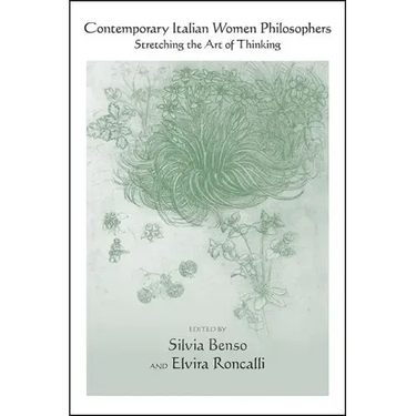 Contemporary Italian Women Philosophers: Stretching the Art of Thinking