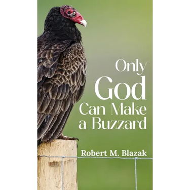 Only God Can Make A Buzzard
