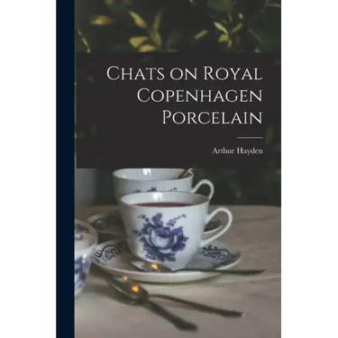 Chats on Royal Copenhagen Porcelain