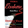 From a Firehose: Deriving Value from the Fast, Fierce & Flourishing World of Strategy & Management Consulting