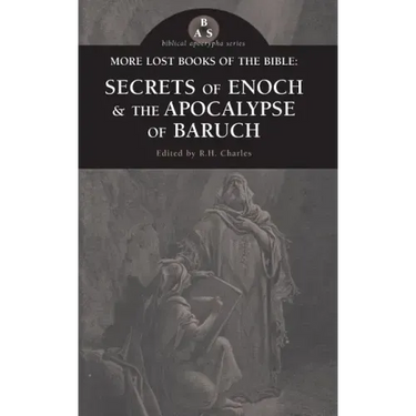 More Lost Books of the Bible: The Secrets of Enoch & The Apocalypse of Baruch