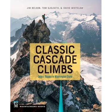 Classic Cascade Climbs: Select Routes in Washington State