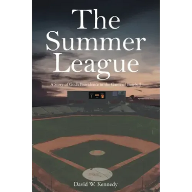 The Summer League: A Story of God's Providence in the Game of Baseball