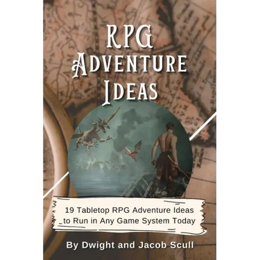 RPG Adventure Ideas: 19 Tabletop RPG Adventure Ideas to Run in Any Game System Today
