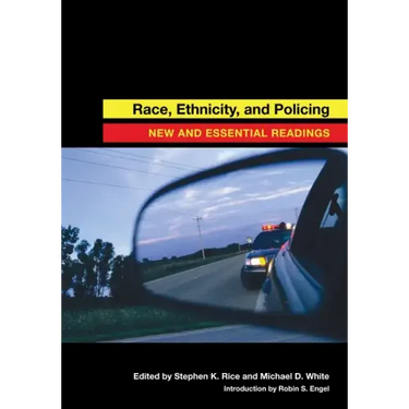 Race, Ethnicity, and Policing: New and Essential Readings