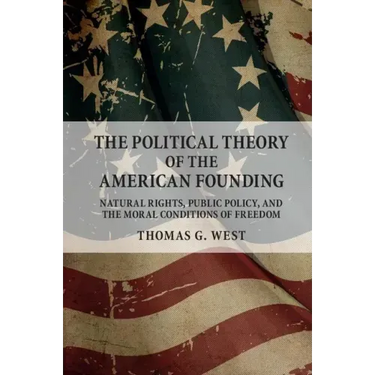 The Political Theory of the American Founding