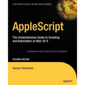 AppleScript: The Comprehensive Guide to Scripting and Automation on Mac OS X