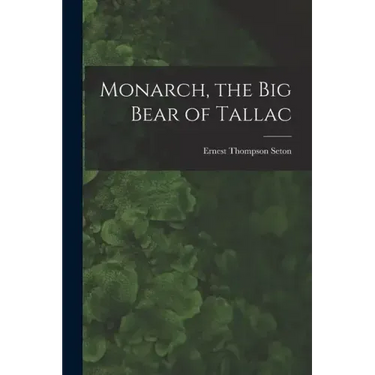 Monarch, the Big Bear of Tallac