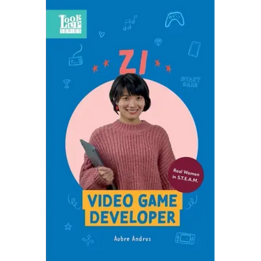 Zi, Video Game Developer: Real Women in STEAM