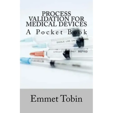 Process Validation for Medical Devices