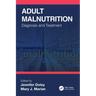 Adult Malnutrition: Diagnosis and Treatment