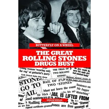 Butterfly on a Wheel - The Great Rolling Stones Drugs Bust
