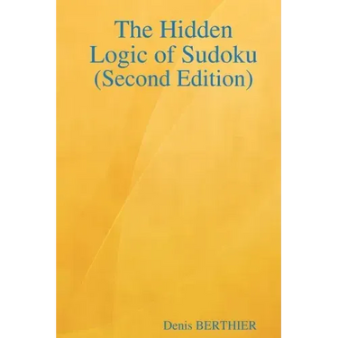 The Hidden Logic of Sudoku (Second Edition)