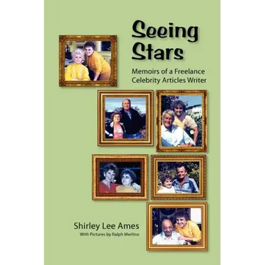 Seeing Stars: Memoirs of a Freelance Celebrity Articles Writer