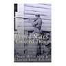 The United States Colored Troops: The History and Legacy of the Black Soldiers Who Fought in the American Civil War