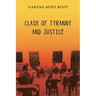 Clash of Tyranny and Justice