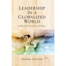 Leadership in a Globalized World: Complexity, Dynamics, and Risks