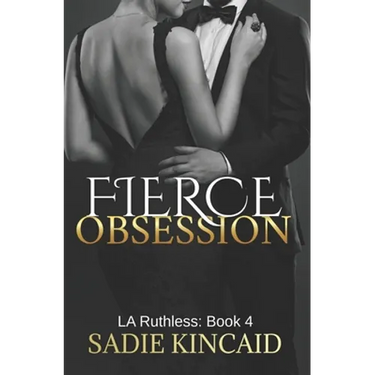 Fierce Obsession: LA Ruthless: Book 4