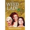 The Weed Lady