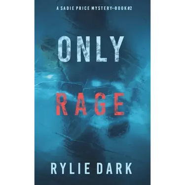 Only Rage (A Sadie Price FBI Suspense Thriller-Book 2)