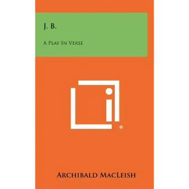 J. B.: A Play In Verse