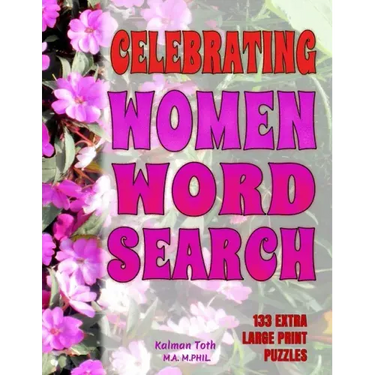 Celebrating Women Word Search: 133 Extra Large Print Puzzles