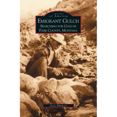 Emigrant Gulch: Searching for Gold in Park County