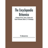 The Encyclopaedia Britannica: A Dictionary Of Arts, Sciences, Literature And General Information (Volume I) A To Androphagi