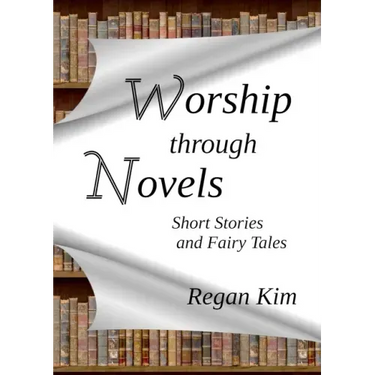 Worship Through Novels: Short Stories and Fairy Tales