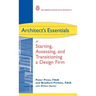 Architect's Essentials of Starting, Assessing and Transitioning a Design Firm
