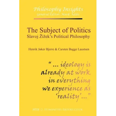The Subject of Politics: Slavoj Zizek's Political Philosophy