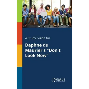 A Study Guide for Daphne Du Maurier's "Don't Look Now"
