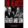 The Hearsts: Father and Son