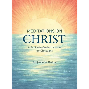 Meditations on Christ: A 5-Minute Guided Journal for Christians