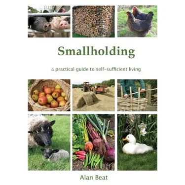Smallholding: A practical guide to self-sufficient living