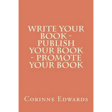 Write Your Book - Publish Your Book - Promote Your Book