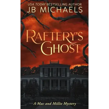 Raftery's Ghost: A Mac and Millie Mystery